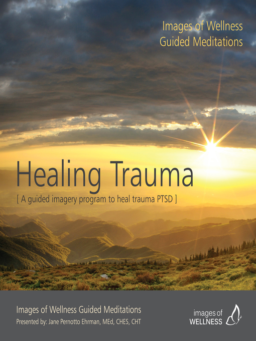 Cover image for A Guided Imagery Program to Heal Trauma